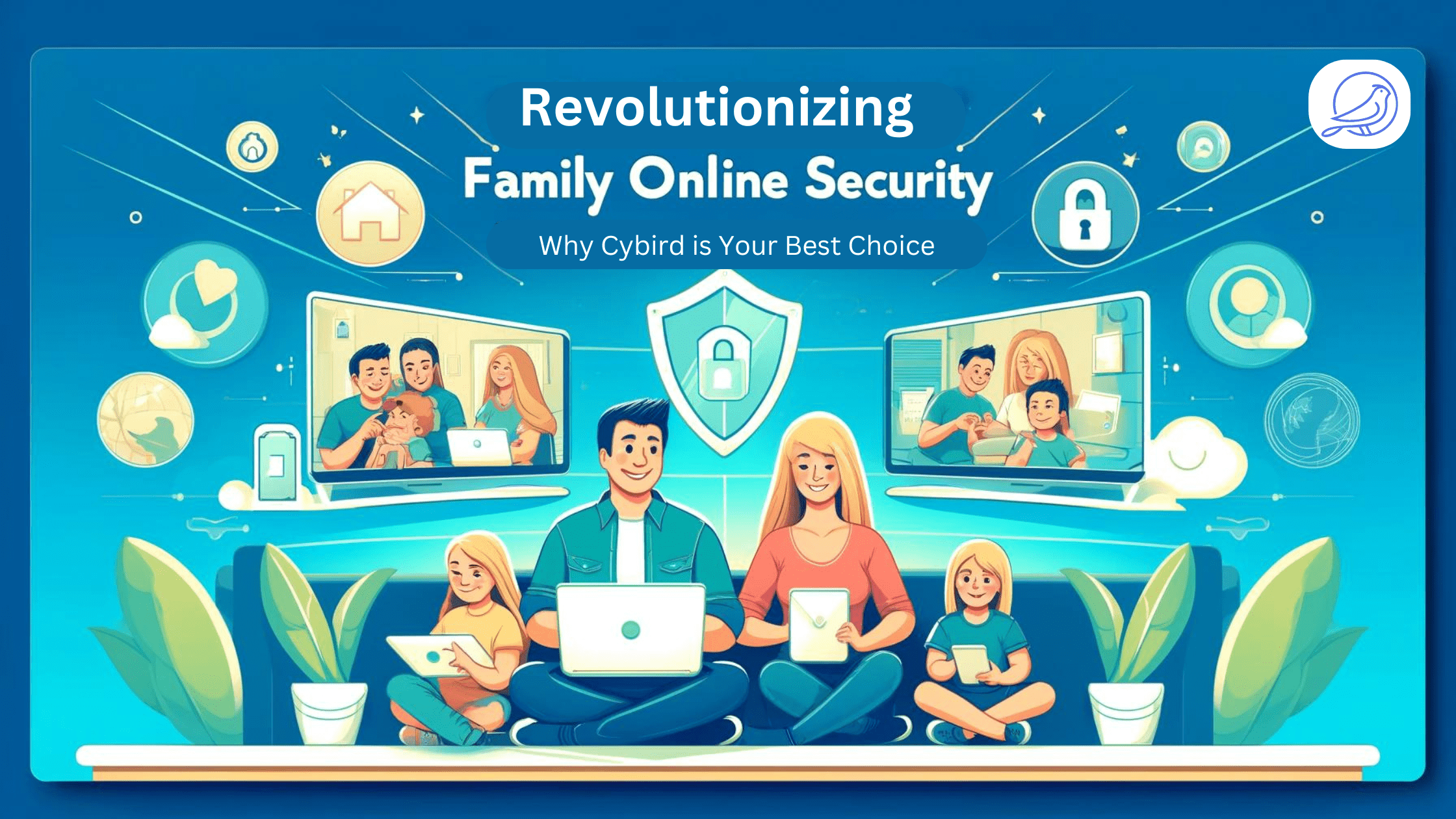 Revolutionizing Family Online Security: Why Cybird is Your Best Choice